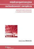 Ekonomia - Wolters Kluwer Międzyorganizacyjna rachunkowość zarządcza. Zastosowania metod rachunkowości w zarządzaniu sieciami biznesowymi - Monika Łada - miniaturka - grafika 1
