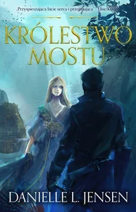Królestwo Mostu Danielle L Jensen - Fantasy Królestwo Mostu Danielle L Jensen - Fantasy - miniaturka - grafika 2
