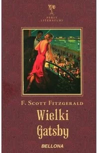 Bellona Francis Scott Fitzgerald Wielki Gatsby - Powieści - miniaturka - grafika 2