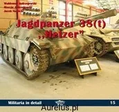 Militaria i wojskowość - Militaria Jagdpanzer 38 (t) Hetzer in detail MILITARIA IN DETAIL 15 9788372199010 - miniaturka - grafika 1