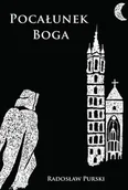 Kryminały - Pocałunek Boga - Radosław Purski - miniaturka - grafika 1