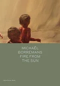 Albumy obcojęzyczne - Michael Bracewell Michael Borremans Fire from the Sun - miniaturka - grafika 1