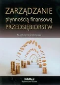 Finanse, księgowość, bankowość - Zarządzanie płynnością finansową przedsiębiorstw - Magdalena Grabowska - miniaturka - grafika 1
