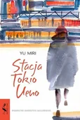 Proza - Stacja Tokio Ueno Yu Miri - miniaturka - grafika 1