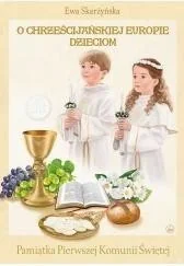 O Chrześcijańskiej Europie Dzieciom - Religia i religioznawstwo - miniaturka - grafika 2