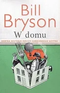 Książki o kulturze i sztuce - Zysk i S-ka W domu - Bill Bryson - miniaturka - grafika 1