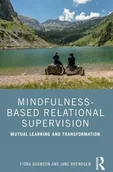Pozostałe książki - ROUTLEDGE Mindfulness-Based Relational Supervision: Mutual Learning and Transformation - miniaturka - grafika 1