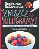 Zdrowie - poradniki - Feeria Young Zniszcz te kilogramy - Magdalena Makarowska - miniaturka - grafika 1