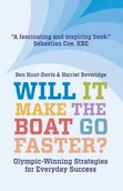 Książki o sporcie obcojęzyczne - Ben Hunt-Davis; Harriet Beveridge Will It Make The Boat Go Faster$230 Wysyłka Paczkomaty lub UPS 4,99 zł Ben Hunt-Davis Harriet Beveridge - miniaturka - grafika 1