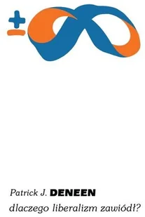 PIW Dlaczego liberalizm zawiódł$3817 Patrick J Deneen - Filozofia i socjologia - miniaturka - grafika 2