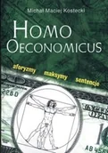 Aforyzmy i sentencje - Homo Oeconomicus. Aforyzmy, maksymy, sentencje - Kostecki Michał Maciej - miniaturka - grafika 1