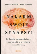 Poradniki hobbystyczne - Sensus Nakarm swoje synapsy. Zadania poprawiające sprawność umysłową - PAULINA MECHŁO, Paulina Polek - miniaturka - grafika 1