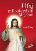 Książki religijne obcojęzyczne - PRACA ZBIOROWA Ufaj miłosierdziu Mojemu. Modlitwy (duży format) - miniaturka - grafika 1
