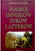 Historia Polski - Podbój imperiów Inków i Azteków Używana - miniaturka - grafika 1