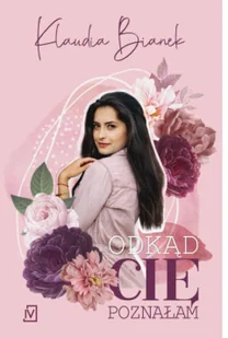 CZWARTA STRONA /WYD. POZNAŃSKIE/ Odkąd Cię poznałam - Powieści - miniaturka - grafika 2