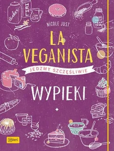 Esteri La Veganista Wypieki: Pyszne pomysły na słodko i słono - Książki kucharskie - miniaturka - grafika 2