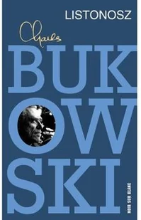 Wydawnictwo Literackie Listonosz - Charles Bukowski - Powieści - miniaturka - grafika 2