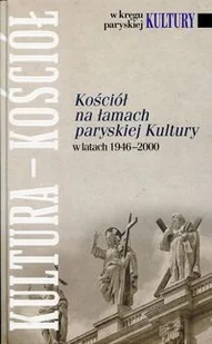 Kościół na łamach paryskiej Kultury - Religia i religioznawstwo - miniaturka - grafika 2
