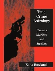 American Federation of Astrologers True Crime Astrology - Edna Rowland - Obcojęzyczne kryminały i powieści sensacyjne American Federation of Astrologers True Crime Astrology - Edna Rowland - Obcojęzyczne kryminały i powieści sensacyjne - miniaturka - grafika 1