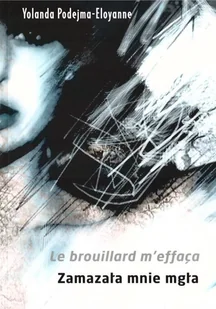 Zamazała mnie mgła Le brouillard m`effaca - Poezja - miniaturka - grafika 2
