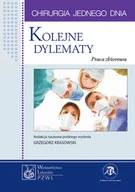 Książki medyczne - Chirurgia jednego dnia. Kolejne dylematy - miniaturka - grafika 1