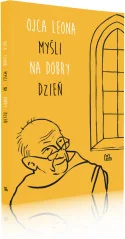 Tyniec Leon Knabit Ojca Leona myśli na dobry dzień - Religia i religioznawstwo Tyniec Leon Knabit Ojca Leona myśli na dobry dzień - Religia i religioznawstwo - miniaturka - grafika 1