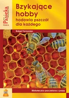 Rośliny i zwierzęta - Bee & Honey Sp z o.o. Robert Synowiec Bzykające hobby - miniaturka - grafika 1
