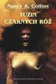 Powieści sensacyjne - Tuzin czarnych róż Nancy A Collins - miniaturka - grafika 1