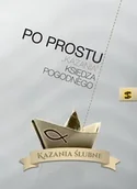 Powieści - Wydawnictwo św. Stanisława BM Po prostu ""kazania"" księdza Pogodnego - Ksiądz Pogodny - miniaturka - grafika 1