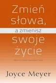 Poradniki psychologiczne - Compassion Meyer Joyce Zmień słowa a zmienisz swoje życie - miniaturka - grafika 1