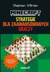 Helion Minecraft Strategie dla zaawansowanych graczy - O'Brien Stephen - Podstawy obsługi komputera Helion Minecraft Strategie dla zaawansowanych graczy - O'Brien Stephen - Podstawy obsługi komputera - miniaturka - grafika 1