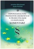 Prawo - Odpowiedzialność podmiotów zbiorowych w prawie polskim i europejskim. Komentarz - Jacek Potulski, Jarosław Warylewski - miniaturka - grafika 1