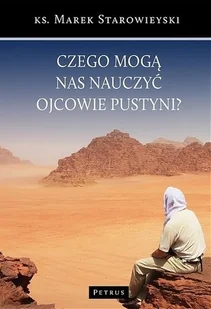 Czego mogą nas nauczyć Ojcowie Pustyni? - Religia i religioznawstwo - miniaturka - grafika 2