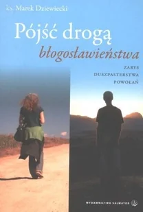 Pójść drogą Błogosławieństwa - Religia i religioznawstwo - miniaturka - grafika 2