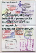 Książki podróżnicze - Pozaeuropejska turystyka poznawcza mieszkańców Polski w aspekcie przemian ustrojowych Matylda Awedyk - miniaturka - grafika 1