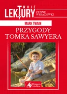 Lektury szkoła podstawowa - PRZYGODY TOMKA SAWYERA TWOJE LEKTURY Mark Twain - miniaturka - grafika 1