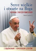 Religia i religioznawstwo - WAM Serce wielkie i otwarte na Boga - Antonio Spadaro - miniaturka - grafika 1