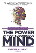 Pozostałe książki - 52 Weekly Affirmations: Techniques to Unleash the Power of Your Subconscious Mind - miniaturka - grafika 1
