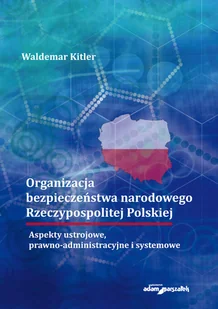 Organizacja bezpieczeństwa narodowego Rzeczypospolitej Polskiej - Filozofia i socjologia - miniaturka - grafika 2