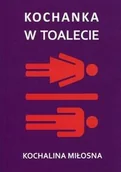 Poezja - mamiko Kochanka w toalecie - Miłosna Kochalina - miniaturka - grafika 1