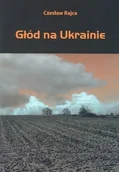 Kulturoznawstwo i antropologia - Werset Głód na Ukrainie Czesław Rajca - miniaturka - grafika 1