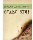 Klasyka - Stało się! Tom 2 Generał - Zenon Złakowski - miniaturka - grafika 1