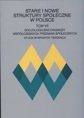 Historia Polski - Stare i nowe struktury społeczne w Polsce Tom VII - UMCS - miniaturka - grafika 1