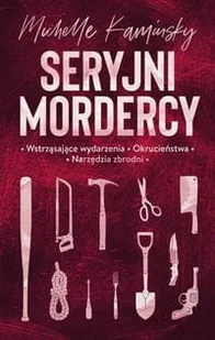 Seryjni mordercy - Felietony i reportaże - miniaturka - grafika 2