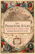 Atlasy i mapy - The Phantom Atlas - Brooke-Hitching Edward - miniaturka - grafika 1