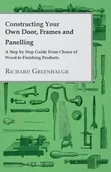 Poradniki obcojęzyczne - Read Books Constructing Your Own Door, Frames and Panelling - A Step by Step Guide from Choice of Wood to Finishing Products - Greenhalgh Richard - miniaturka - grafika 1