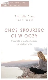 Chcę ci spojrzeć w oczy - Felietony i reportaże Chcę ci spojrzeć w oczy - Felietony i reportaże - miniaturka - grafika 2