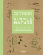 Obcojęzyczne książki kulinarne - Alain Ducasse Simple Nature - miniaturka - grafika 1