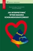 Książki medyczne - Jak interpretować wyniki badania echokardiograficznego$419 - miniaturka - grafika 1
