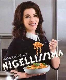 Filo Nigellissima. Włoskie inspiracje - Nigella Lawson - Książki kucharskie - miniaturka - grafika 2